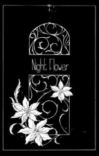 NIGHT FLOWER