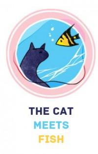 THE CAT MEETS FISH
