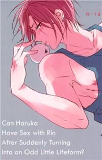FREE! DJ - CAN HARUKA HAVE SEX WITH RIN AFTER SUDDENLY TURNING INTO AN ODD LITTLE LIFEFORM?