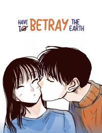 Have To Betray The Earth