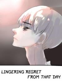 Lingering Regret From That Day