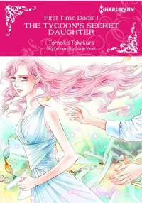 The Tycoon's Secret Daughter: (First Time Dads Book 1)