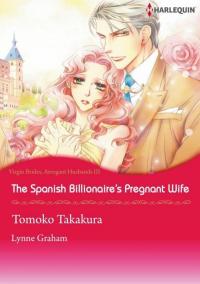 The Spanish Billionaire's Pregnant Wife Virgin Brides, Arrogant Husbands 3