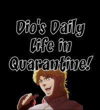 Dio's Daily Life In Quarantine!
