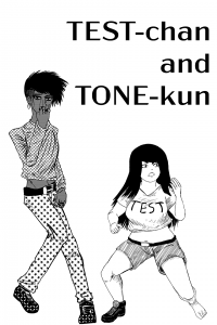 Test-chan and Tone-kun