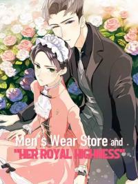 Men's Wear Store and "Her Royal Highness"