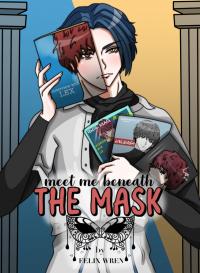 Meet me beneath the mask