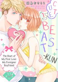 Cute Beast-kun! The Start Of My First Love: My Foreigner Boyfriend