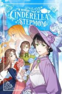 A Wicked Tale Of Cinderella's Stepmom