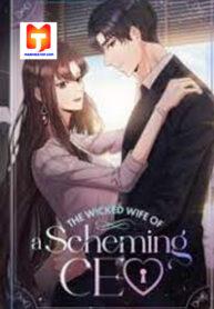 The Wicked Wife Of A Scheming CEO