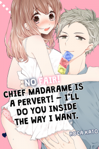 No Fair! Chief Madarame Is a Pervert! - I’ll Do You Inside the Way I Want