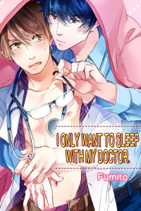 I Only Want to Sleep With my Doctor