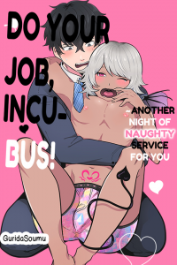 Do Your Job, Incubus! ~Another Night of Naughty Service for You