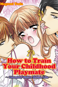 How to Train Your Childhood Playmate - Naughty Share House Life