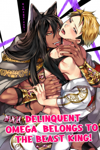 Delinquent Omega Belongs to the Beast King!