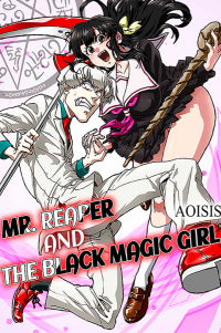 Mr. Reaper and the Black Magic Girl