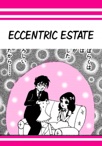 Eccentric Estate